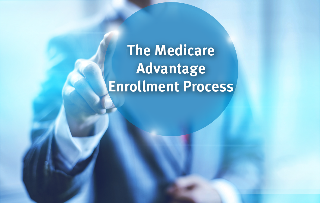 The Medicare Advantage Enrollment Process