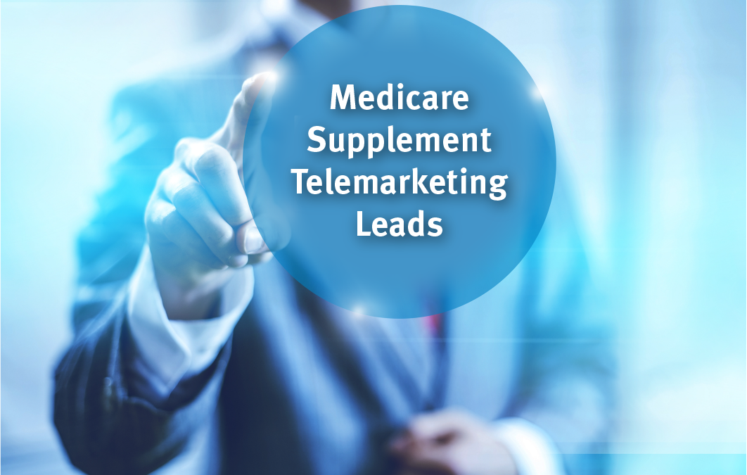 Medicare Supplement Telemarketing Leads